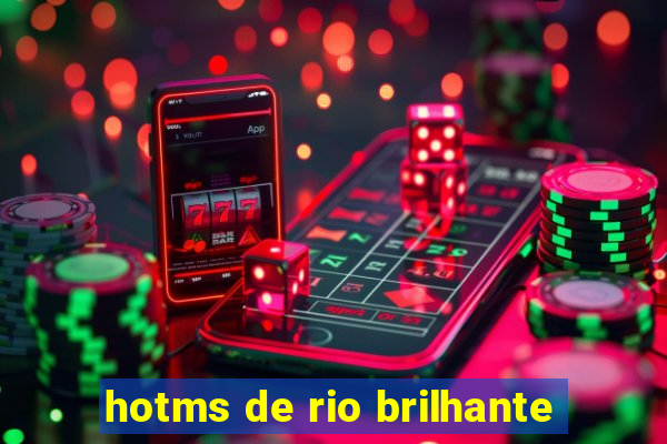 hotms de rio brilhante